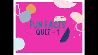 Fun Facts Quiz - 1 | General FACT QUIZ FOR GROWN UPS #factsquiz #quizforchildren #quizforstudents