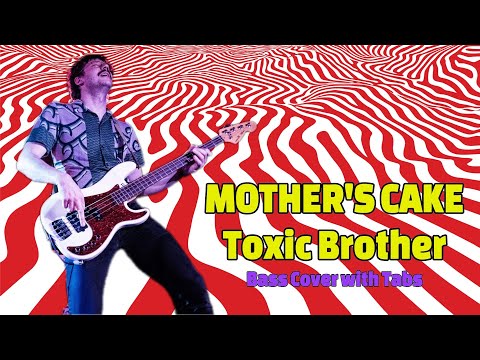 Toxic Brother - Mother's Cake