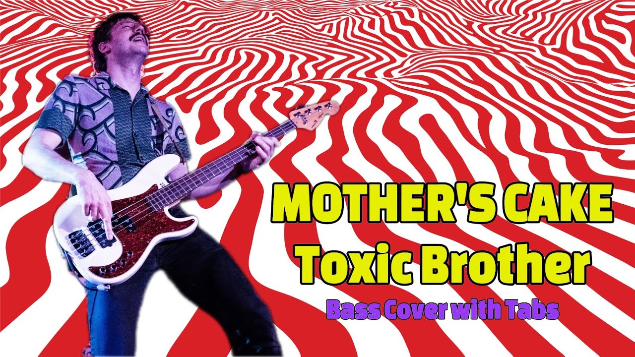 Mother's Cake - Toxic Brother (Bass Cover with Tabs)