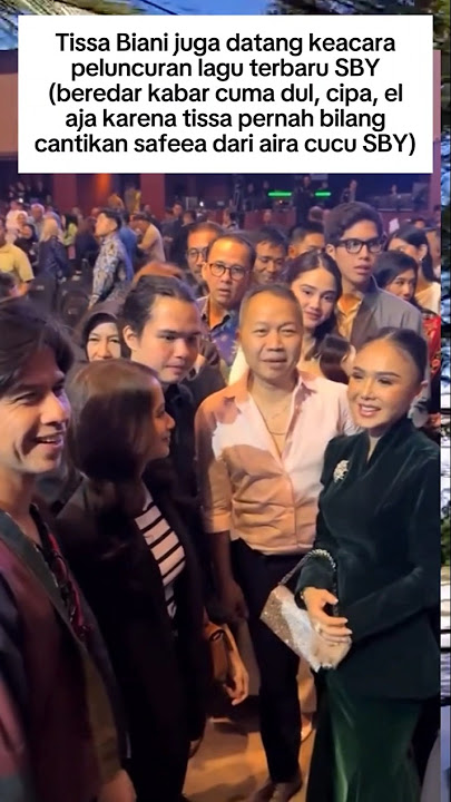 Tissa Biani, Dul, Syifa Hadju dan El Rumi udah dekat dengan keluarga bapak SBY #syifahadju