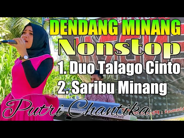 PUTRI CHANTIKA - DUO TALAGO CINTO & SARIBU MINANG - ( Cover ) DENDANG MINANG TERBARU 2020 class=