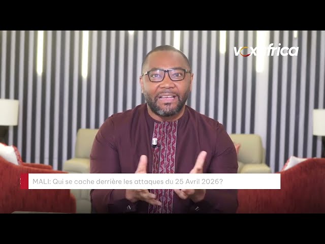 Mali: Qui se cache derrière les attaques du 25 avril 2026? La chronique de Jules DOMCHE.