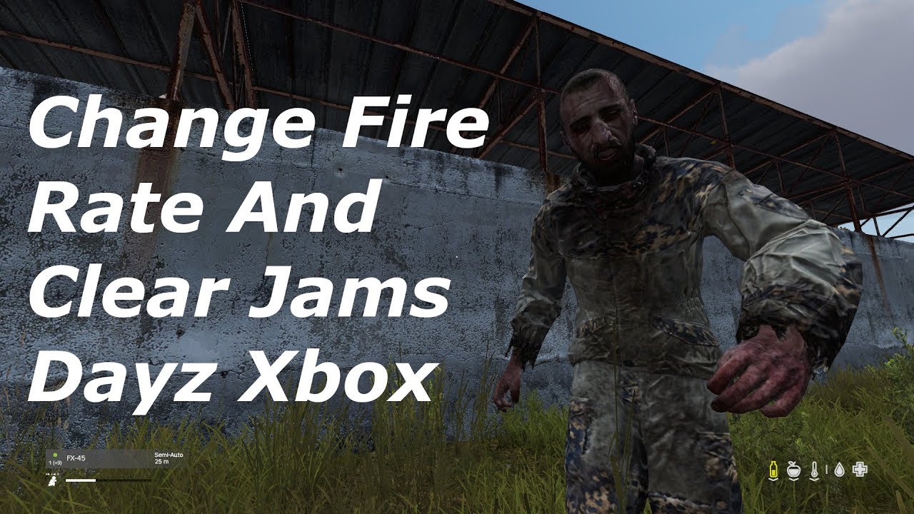 How To Change Fire Rate And Clear Jams Dayz Xbox 2019 Updated YouTube
