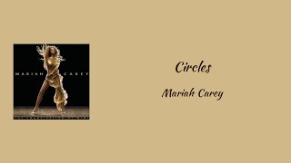 Mariah Carey - Circles || lyrics