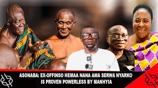 Latest Ex-Offinso Hemaa Nana Ama Serwa Nyarko Is Proven Powerless By Manhyia Asonaba