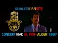 CONCERT CHEB KHALED RIAD EL FETH - MAI 1987