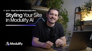 Ep.04 - Styling Your Site in Modulify AI