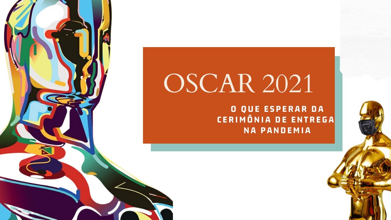 OSCAR 2021: O que esperar da cerimônia na pandemia?