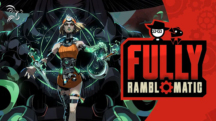 Hades II | Fully Ramblomatic