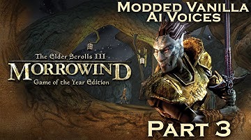 The Elder Scrolls III: Morrowind Playthrough Part 3 - Arkngthand - 4K HDR Voiced Gameplay