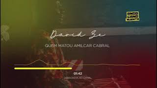 David Ze - Quem matou Amilcar Cabral