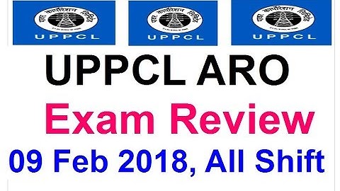 UPPCL ARO Exam Review 09 Feb 2018, All Shift (1st Shift + 2nd Shift)