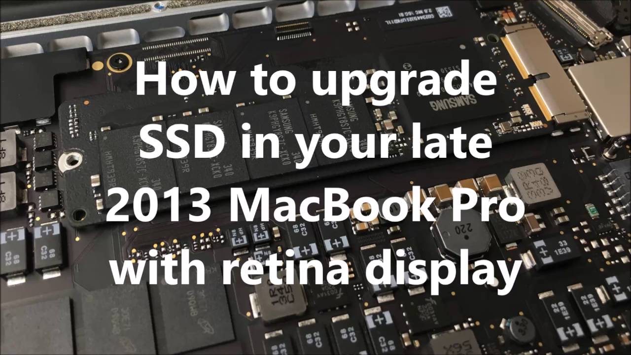 How To Upgrade Ssd In Late 13 Macbook Pro With Retina Display Youtube