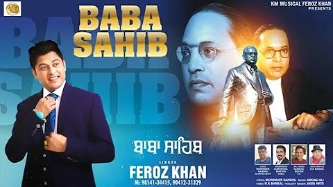 Baba Sahib | Feroz Khan | Full HD  Song | New punjabi Songs