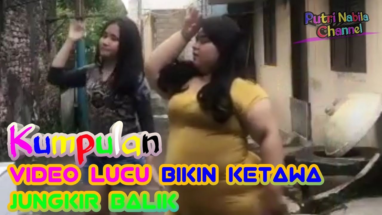 Video Lucu Bikin Ketawa Jungkir Balik 2019 Terbaru Wong Edan