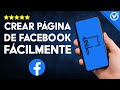 Cómo Puedo CREAR UNA PÁGINA de Facebook - Paso a Paso Desde tu Celular 📲​