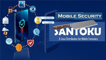 Santoku Linux: A Linux Distribution for Mobile Forensics and Penetration Testing