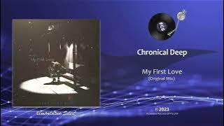 Chronical Deep - My First Love (Original Mix) |[ Afro House ]| 2023