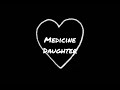 Medicine by daughter lyric video