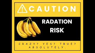 Bananas Are Radioactive? Here’s What That Really Means