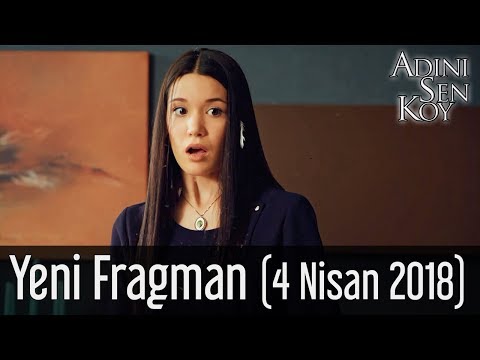 Adını Sen Koy Yeni Fragman (4 Nisan 2018)