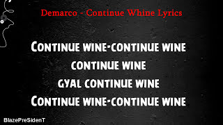 Demarco - Continue Whine Lyrics 2013