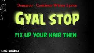 Demarco - Continue Whine Lyrics 2013