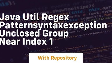 java util regex patternsyntaxexception unclosed group near index 1