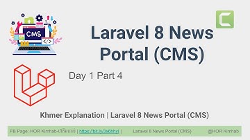 Laravel 8 News Portal CMS Online Day 1 part 4 Khmer HKimhab