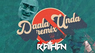 DALA UNDA Remix by @DJRathan