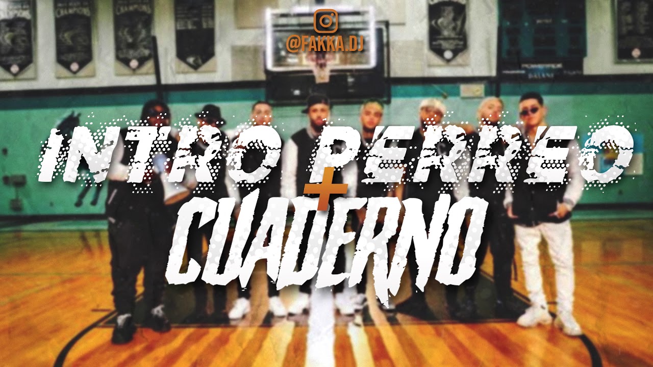 INTRO PERREO CUADERNO FAKKA DJ FT MATY RMX REMIX CUMBIETON YouTube