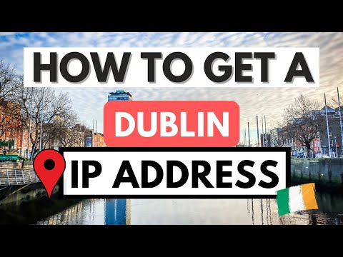 DUBLIN IP ADDRESS 🇮🇪📍 How to get an IP address in Dublin from anywhere ☘️ [Tutorial]
