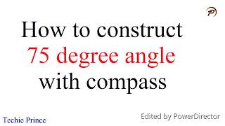 How to construct 75 degree angle with compass