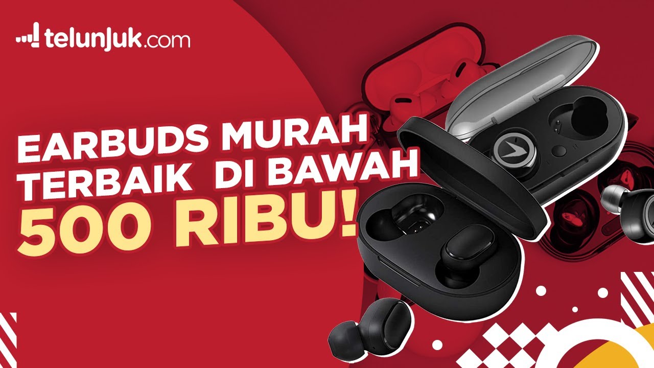 Rekomendasi Earbuds Murah Di Bawah 500 Ribu 2020 | Telunjuk Top Picks