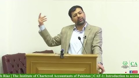 CAF-1: Introduction to accounting By Sir. Saqib Riaz at ICAP Lahore #capakistan#ICAPRevison2021#ICAP
