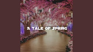 A Tale of Spring