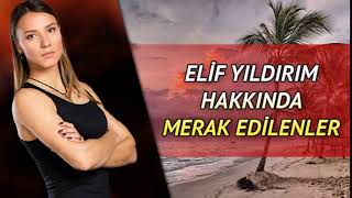 Survivor Elif Yıldırım Gören Kimdir Nereli Kaç Yaşında? Elif Yıldırım Gören Biyografisi