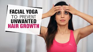 Facial Yoga to Reduce Unwanted Hair Growth | Fit Tak