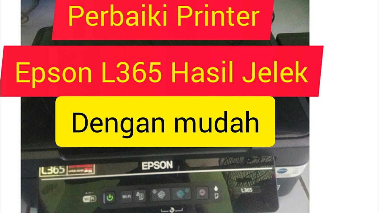 Cara perbaiki printer Epson L365 Hasil Jelek