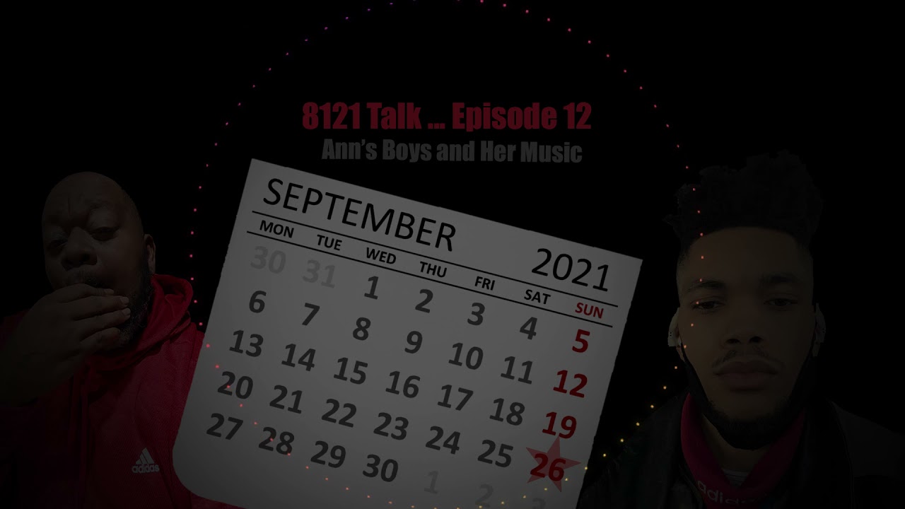 8121 Talk episode 13... Ann's Boys and Her Music 8121 Talk episode 13... Ann's Boys and Her Music