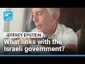 Links Between Epstein And The Israeli Government What The Files Show FRANCE 24 English 
