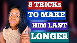 8 tricks to make s*x longer part 1/tips to make him last longer/tips to make s*x sweater and longer