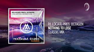 Re:Locate pres. Octagen - Nothing To Lose (Classic Mix) [TRANCE CLASSICS] 2007