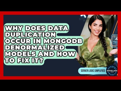 Why Does Data Duplication Occur In MongoDB Denormalized Models And How To Fix It?