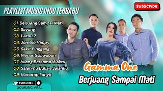 Download lagu GAMMA ONE - BERJUANG SAMPAI MATI - SAYANG - 1 ATAU 2 - JOMBLO HAPPY || LAGU POP TERBARU