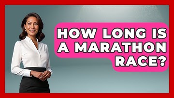 How Long Is A Marathon Race? - Running Beyond Limits
