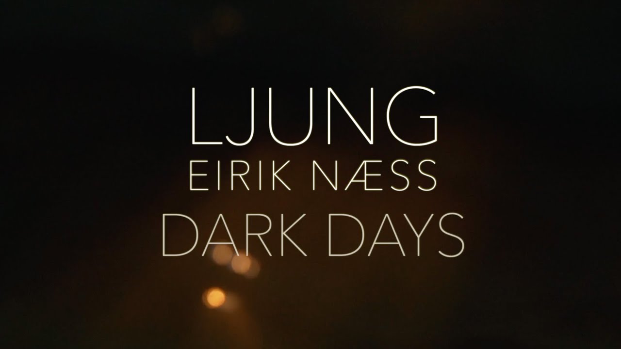 Guarda LJUNG + EIRIK NÆSS - Dark Days (Official Lyric video) su YouTube Guarda LJUNG + EIRIK NÆSS - Dark Days (Official Lyric video) su YouTube