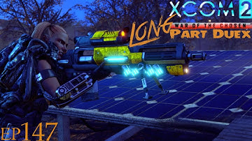 Long War of the Chosen Part Duex - Ep 147