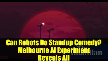Can Robots Do Standup Comedy? Melbourne AI Experiment Reveals All