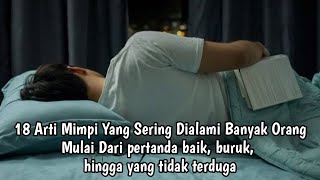 18 ARTI MIMPI YANG SERING DIALAMI BANYAK ORANG